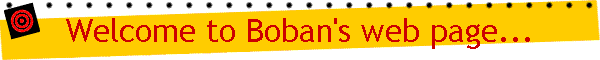 Welcome to Boban's web page...